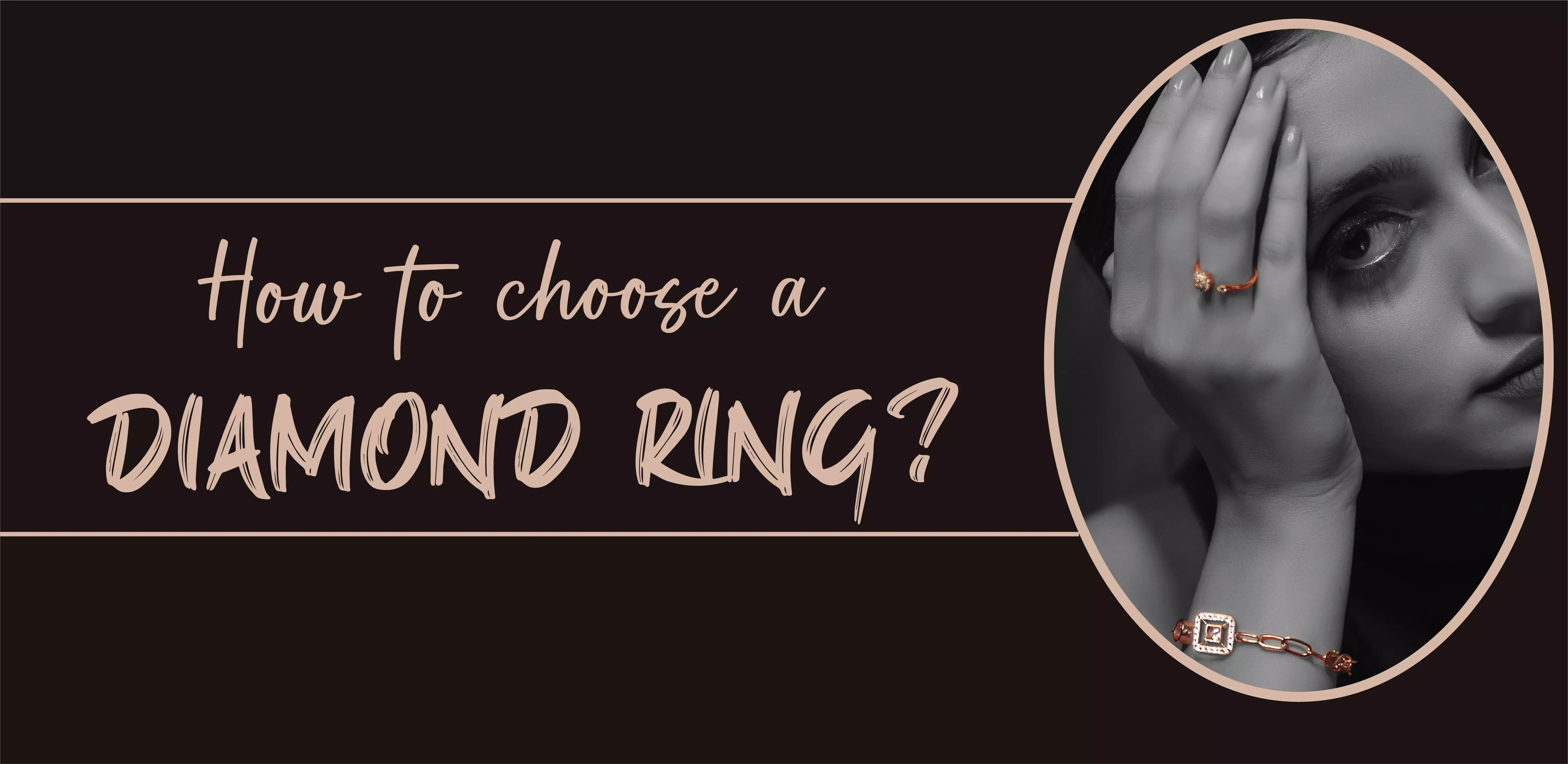 How to choose a diamond ring
